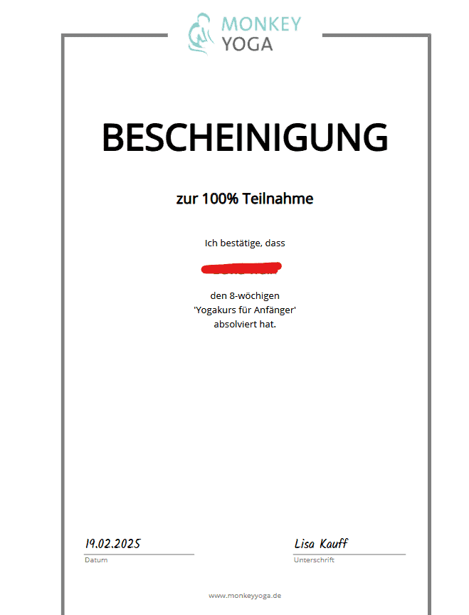 Teilnahmebescheinigung von Monkey Yoga Lisa Kauff – Zertifikat über die erfolgreiche Absolvierung des 8-wöchigen Yogakurses für Anfänger mit Datum und Unterschrift.