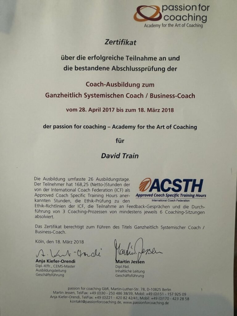 Zertifikat Ganzheitlich Systemischer Coach / Business-Coach, David Train, passion for coaching Academy, ICF-anerkannt, März 2018